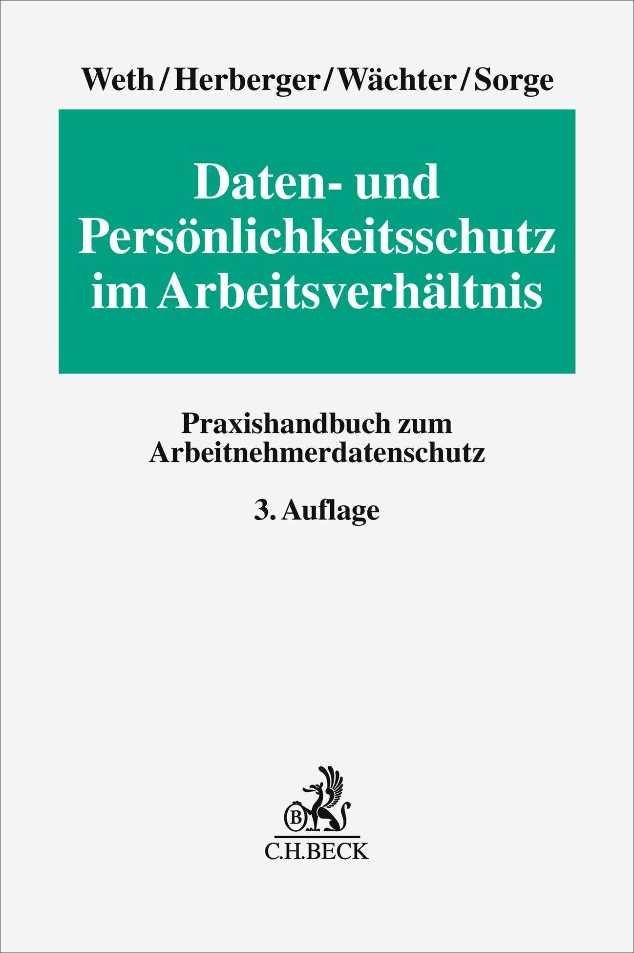 Daten- und Persönlichkeitsschutz im Arbeitsverhältnis