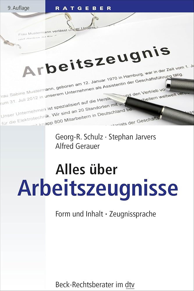 Alles über Arbeitszeugnisse: Form und Inhalt, Zeugnissprache (Beck-Rechtsberater im dtv) cover image