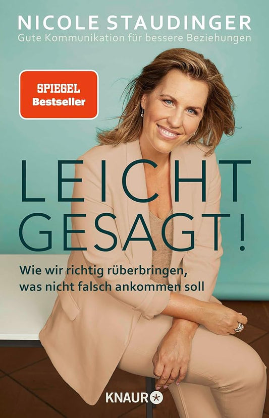 Leicht gesagt!: Wie wir richtig rüberbringen, was nicht falsch ankommen soll. Gute Kommunikation für bessere Beziehungen | Von der Autorin des Bestsellers "Schlagfertigkeitsqueen" cover image