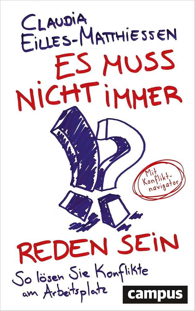 Es muss nicht immer reden sein: So lösen Sie Konflikte am Arbeitsplatz. Mit Konfliktnavigator. cover image