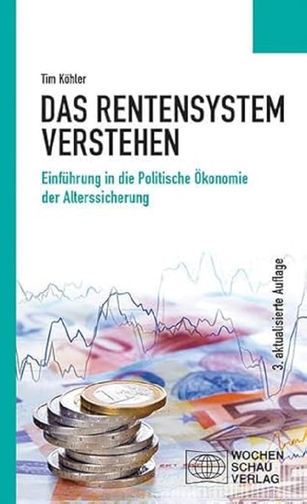 Das Rentensystem verstehen: Einführung in die Politische Ökonomie der Alterssicherung (Politisches Sachbuch) cover image