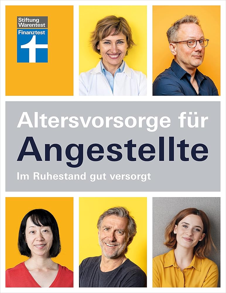 Altersvorsorge für Angestellte - Rentenlücken schließen mit zusätzlicher Vorsorge - Finanztipps für finanzielle Freiheit im Alter: Im Ruhestand gut versorgt cover image