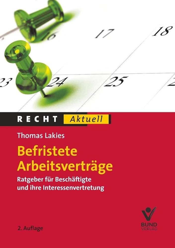 Befristete Arbeitsverträge: Ratgeber für Beschäftigte und ihre Interessenvertretung (Recht Aktuell) cover image