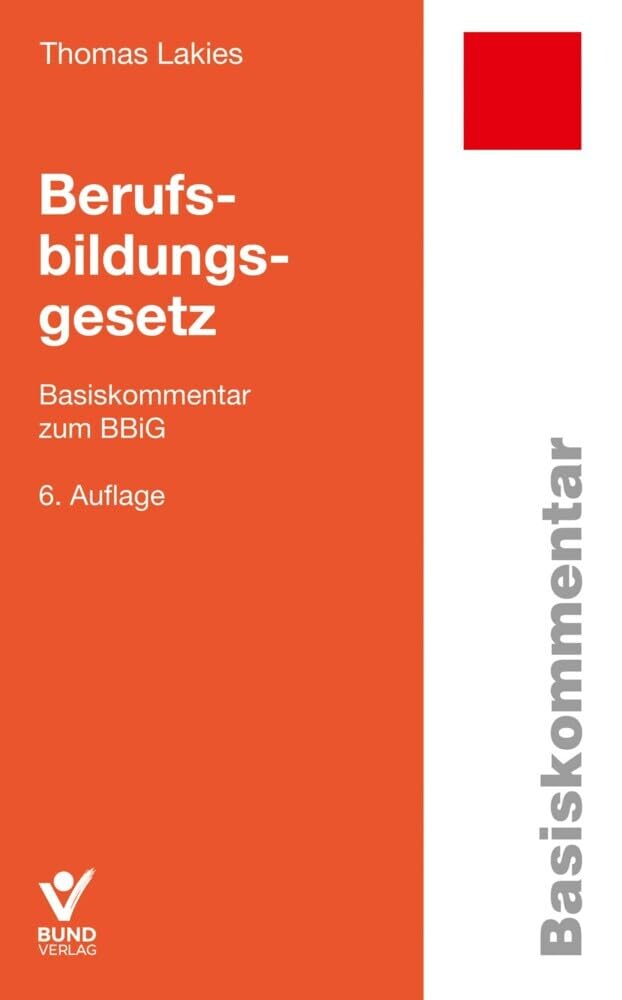 Berufsbildungsgesetz: Basiskommentar zum BBiG (Arbeitsrecht in der betrieblichen Praxis) cover image
