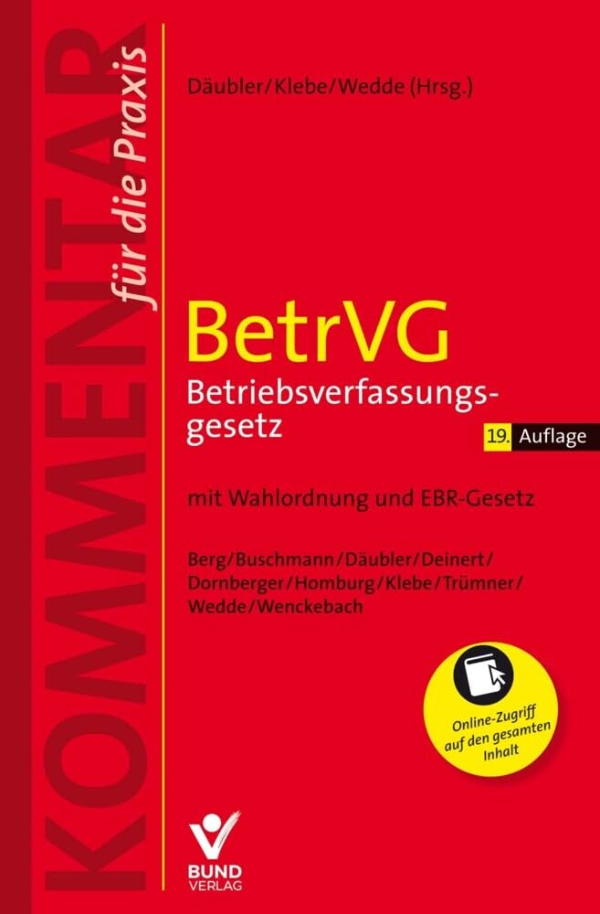 BetrVG Betriebsverfassungsgesetz: Mit Wahlordnung und EBR-Gesetz. Inklusive Zugriff auf die Online-Ausgabe mit regelmäßigen Aktualisierungen. (Arbeitsrecht in der betrieblichen Praxis) cover image