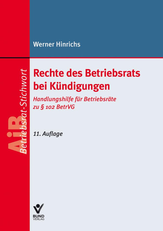 Rechte des Betriebsrats bei Kündigungen: Handlungshilfe für Betriebsräte (AiB-Stichwort) cover image