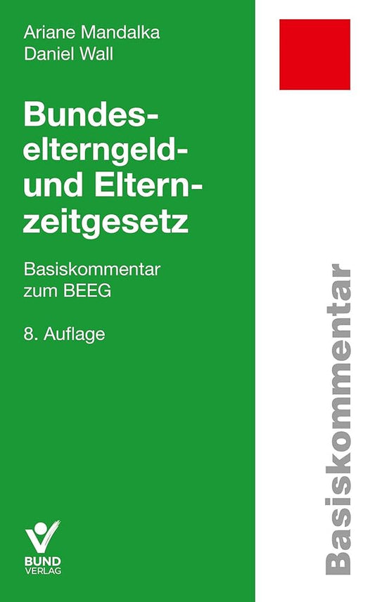 Bundeselterngeld- und Elternzeitgesetz: Basiskommentar zum BEEG (Basiskommentare) cover image