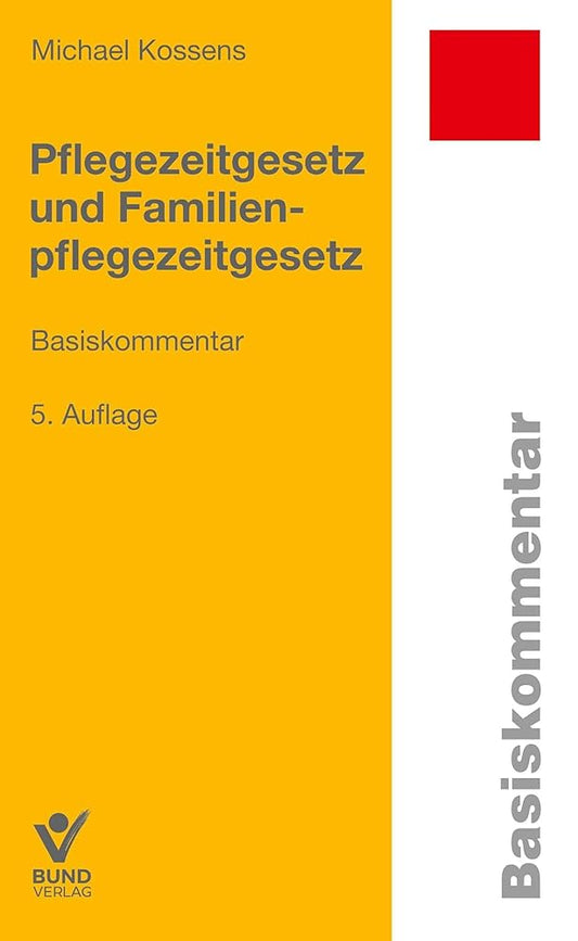 Pflegezeitgesetz und Familienpflegezeitgesetz (Basiskommentare) cover image