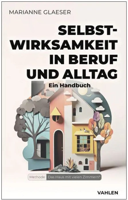 Selbstwirksamkeit in Beruf und Alltag