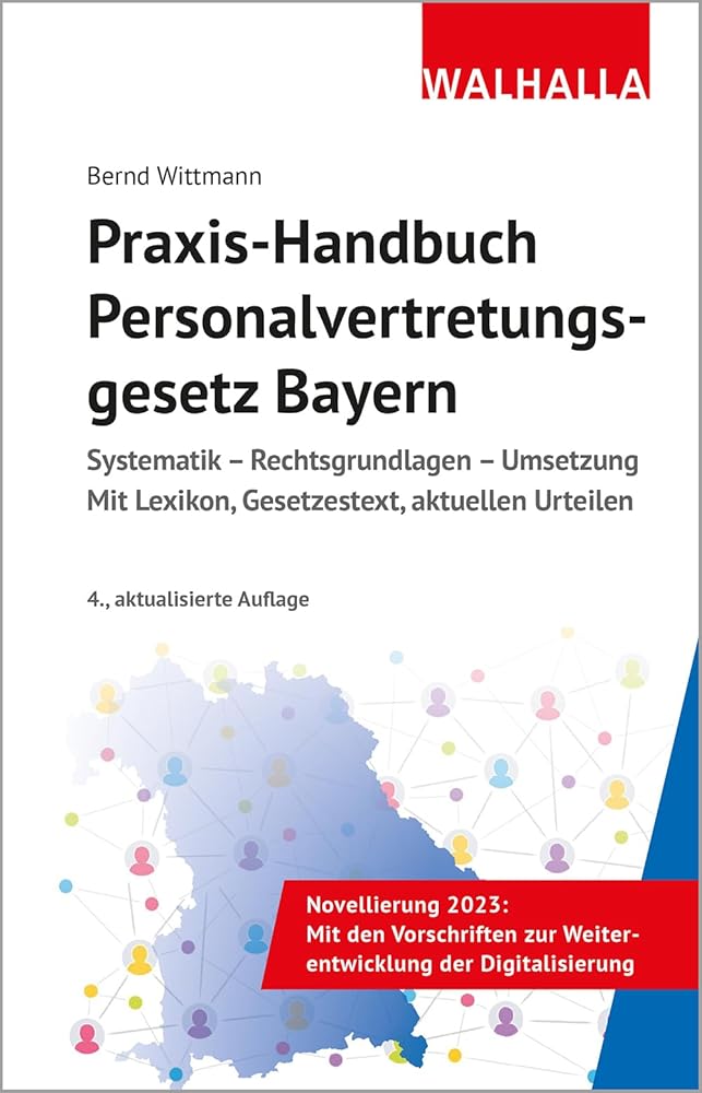 Praxis-Handbuch Personalvertretungsgesetz Bayern: Systematik - Rechtsgrundlagen - Umsetzung; Mit Lexikon, Gesetzestext, aktuellen Urteilen cover image