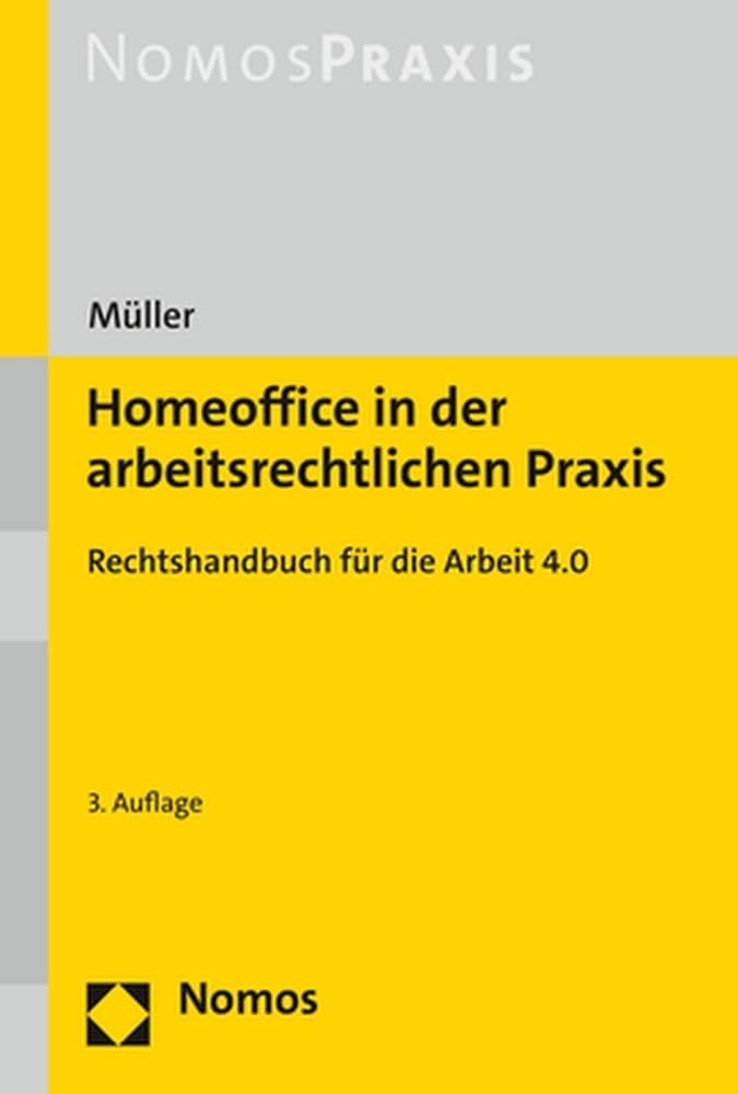Homeoffice in der arbeitsrechtlichen Praxis: Rechtshandbuch für die Arbeit 4.0 cover image