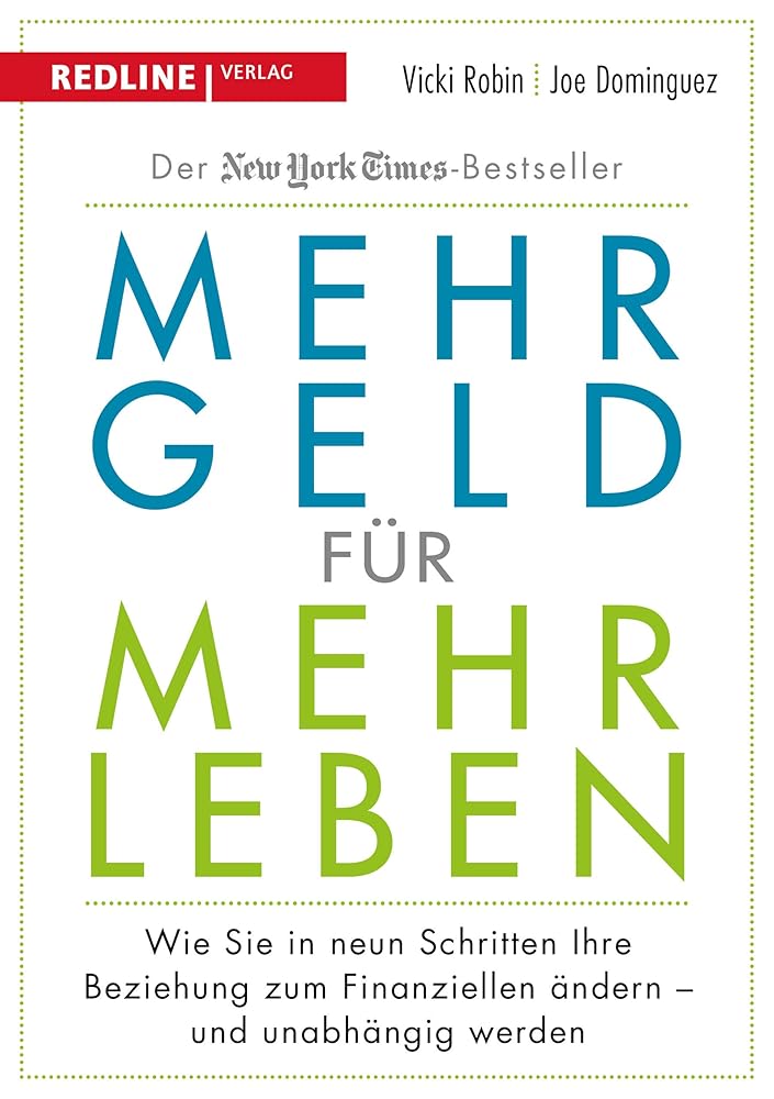 Mehr Geld für mehr Leben: Wie Sie in neun Schritten Ihre Beziehung zum Finanziellen ändern - und früher in Rente gehen können cover image