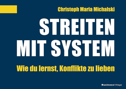 Streiten mit System: Wie du lernst, Konflikte zu lieben cover image