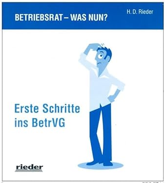 Betriebsrat - was nun? Erste Schritte ins BetrVG: mit Karikaturen von Derek Pommer cover image