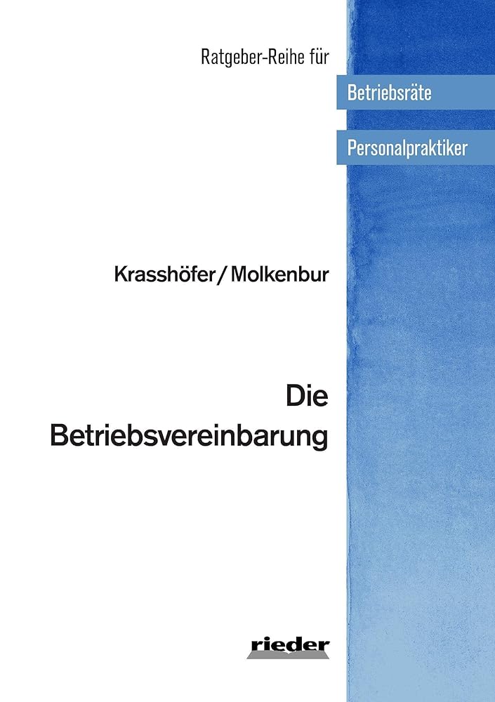 Die Betriebsvereinbarung (Ratgeber-Reihe für Betriebsräte und Personalpraktiker) cover image