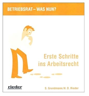 Betriebsrat - was nun? Erste Schritte ins Arbeitsrecht: - mit Karikaturen von Derek Pommer cover image