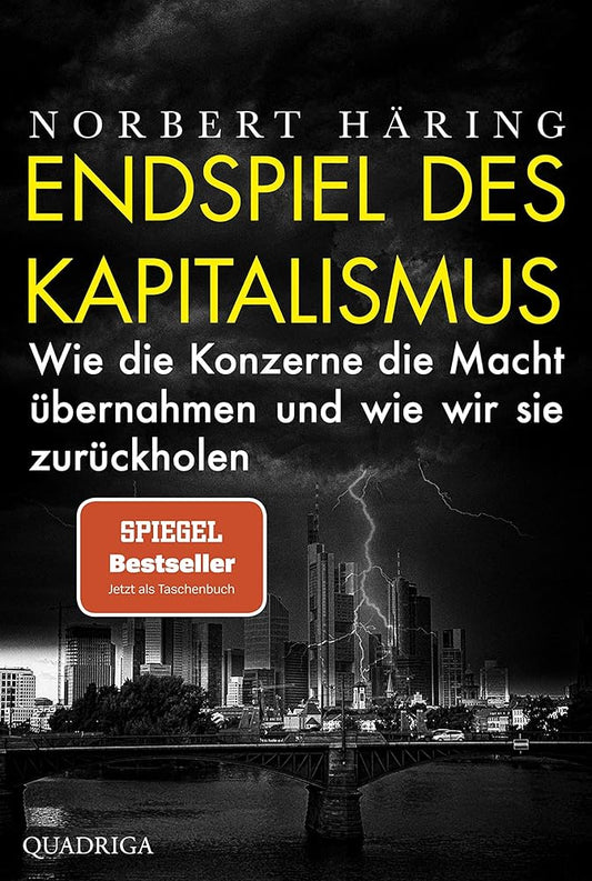 Endspiel des Kapitalismus: Wie die Konzerne die Macht übernahmen und wie wir sie zurückholen cover image