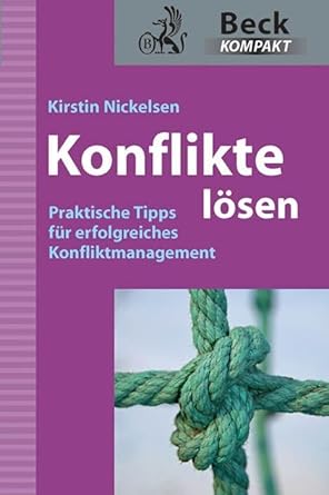Konflikte lösen: Praktische Tipps für erfolgreiches Konfliktmanagement (Beck kompakt) cover image