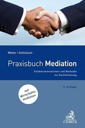 Praxisbuch Mediation: Falldokumentationen und Methodik zur Konfliktlösung cover image