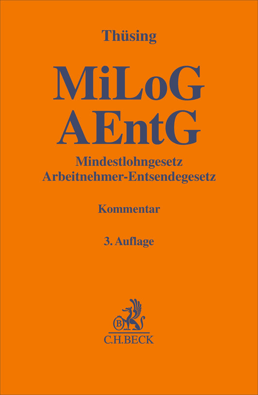 Mindestlohngesetz und Arbeitnehmer-Entsendegesetz. MiLoG, AEntG