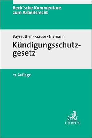 Kündigungsschutzgesetz: Kommentar (Beck'sche Kommentare zum Arbeitsrecht) cover image