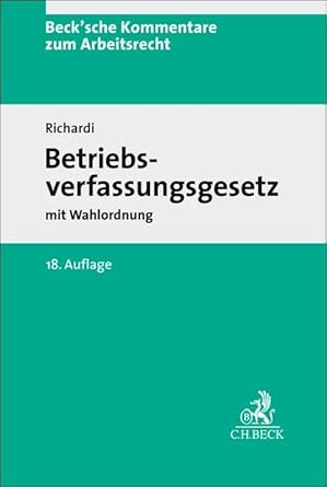 Betriebsverfassungsgesetz: mit Wahlordnung (Beck'sche Kommentare zum Arbeitsrecht) cover image