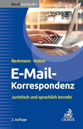 E-Mail-Korrespondenz: Juristisch und sprachlich korrekt (Beck kompakt) cover image