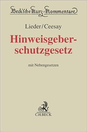 Hinweisgeberschutzgesetz: mit Nebengesetzen (Beck'sche Kurz-Kommentare) cover image