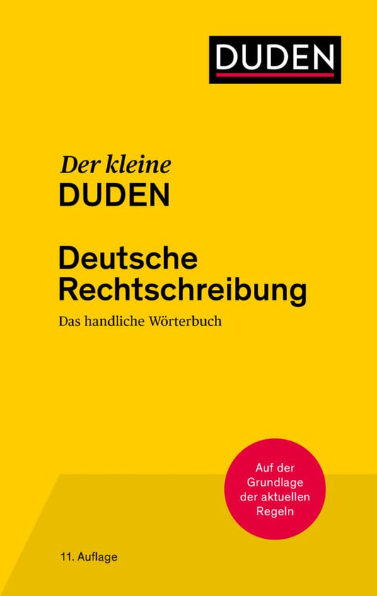 Der kleine Duden - Deutsche Rechtschreibung: Der zentrale Wortschatz cover image