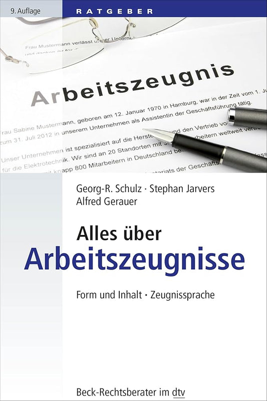 Alles über Arbeitszeugnisse: Form und Inhalt, Zeugnissprache (Beck-Rechtsberater im dtv) cover image