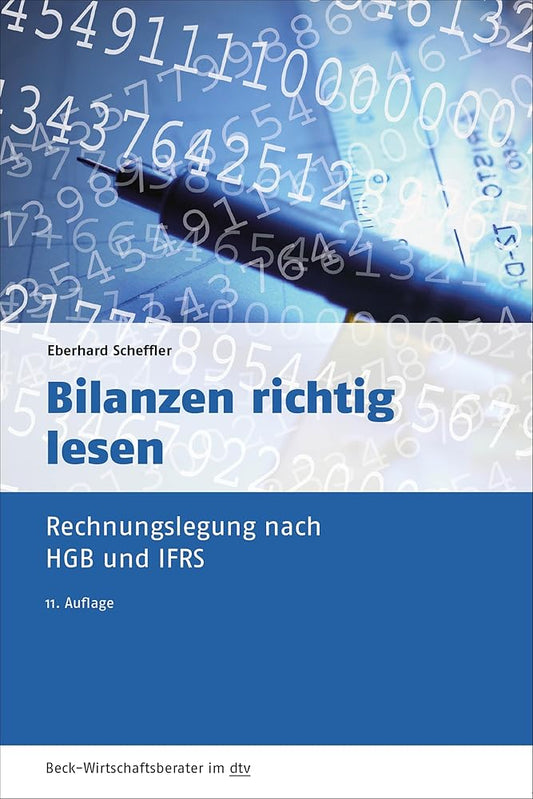 Bilanzen richtig lesen: Rechnungslegung nach HGB und IFRS (dtv Beck Wirtschaftsberater) cover image