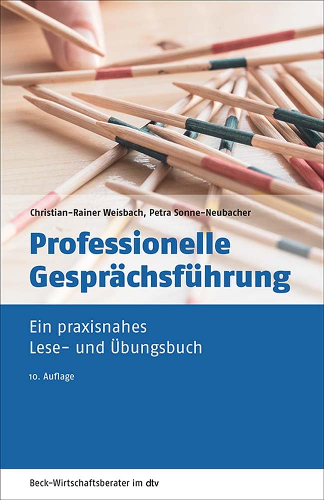 Professionelle Gesprächsführung: Ein praxisnahes Lese- und Übungsbuch (dtv Beck Wirtschaftsberater) cover image