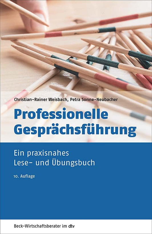 Professionelle Gesprächsführung: Ein praxisnahes Lese- und Übungsbuch (dtv Beck Wirtschaftsberater) cover image