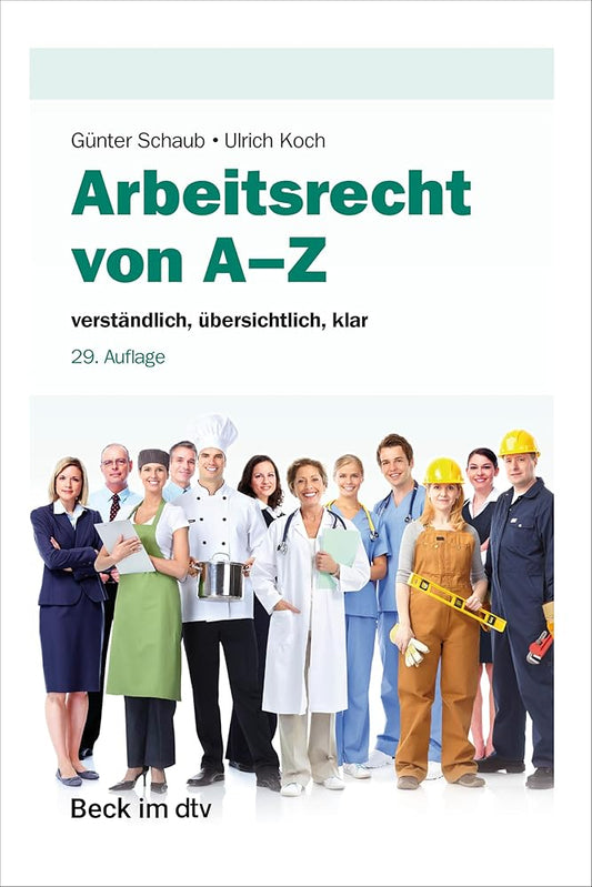 Arbeitsrecht von A-Z: verständlich, übersichtlich, klar (Beck-Rechtsberater im dtv) cover image