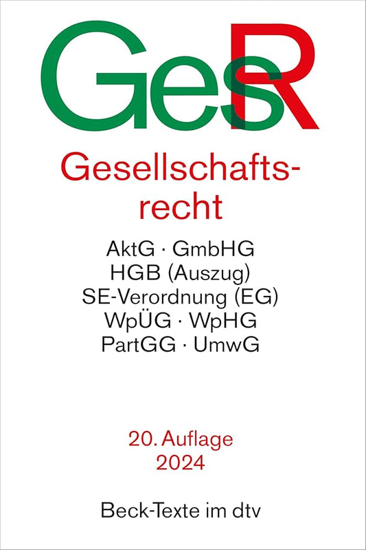 Gesellschaftsrecht: AktG, GmbHG, HGB (Auszug), SE-Verordnung (EG), WpÜG, WpHG, PartGG, UmwG (Beck-Texte im dtv) cover image