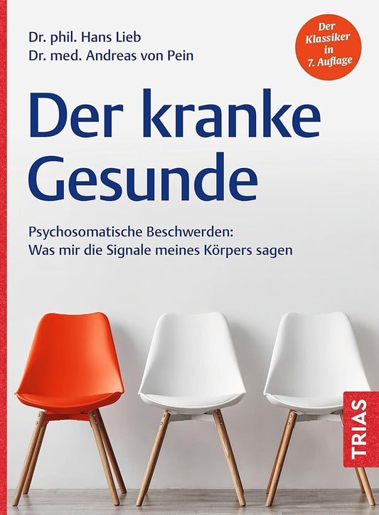 Der kranke Gesunde: Psychosomatische Beschwerden: Was mir die Signale meines Körpers sagen cover image