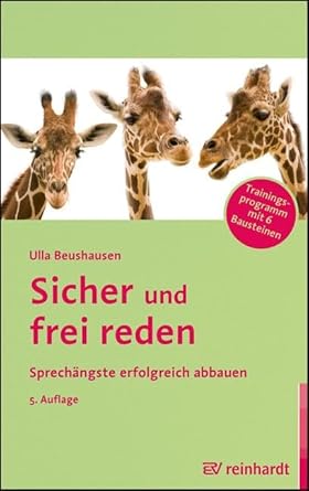 Sicher und frei reden: Sprechängste erfolgreich abbauen - Trainingsprogramm mit 6 Bausteinen cover image