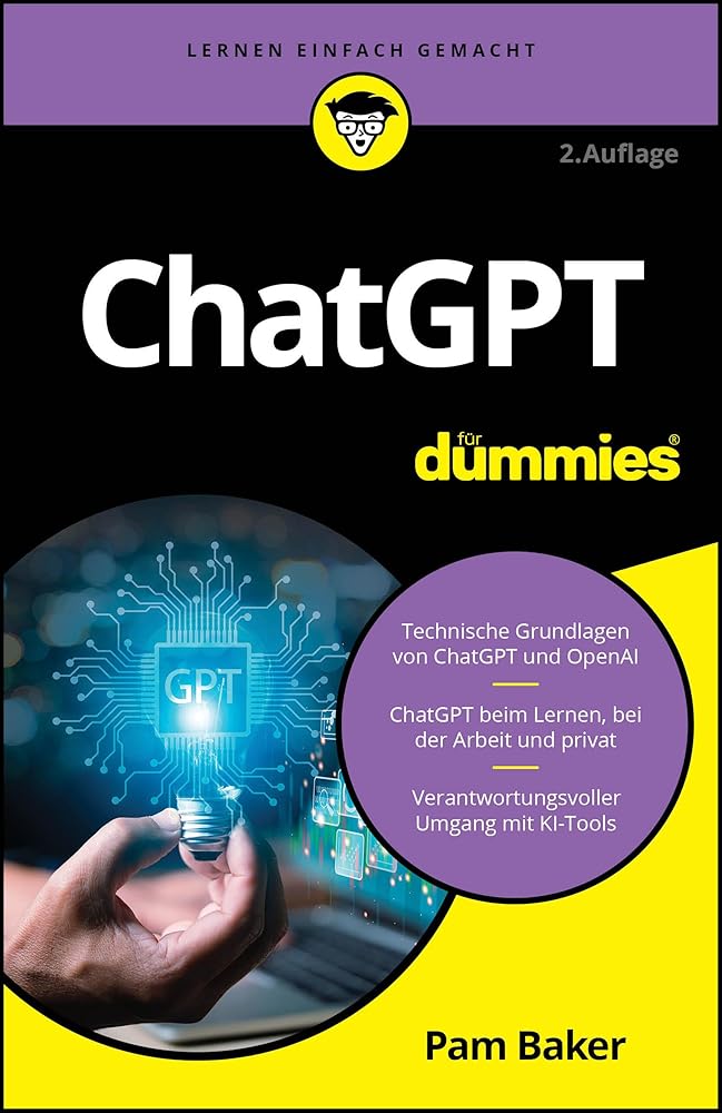 ChatGPT für Dummies: Erfolgreich mit KI - Künstliche Intelligenz verstehen und einfach nutzen cover image