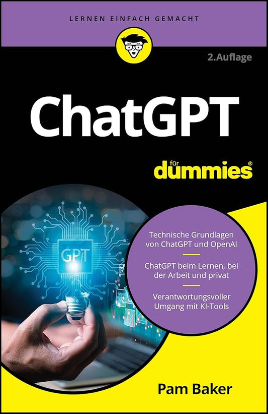 ChatGPT für Dummies: Erfolgreich mit KI - Künstliche Intelligenz verstehen und einfach nutzen cover image