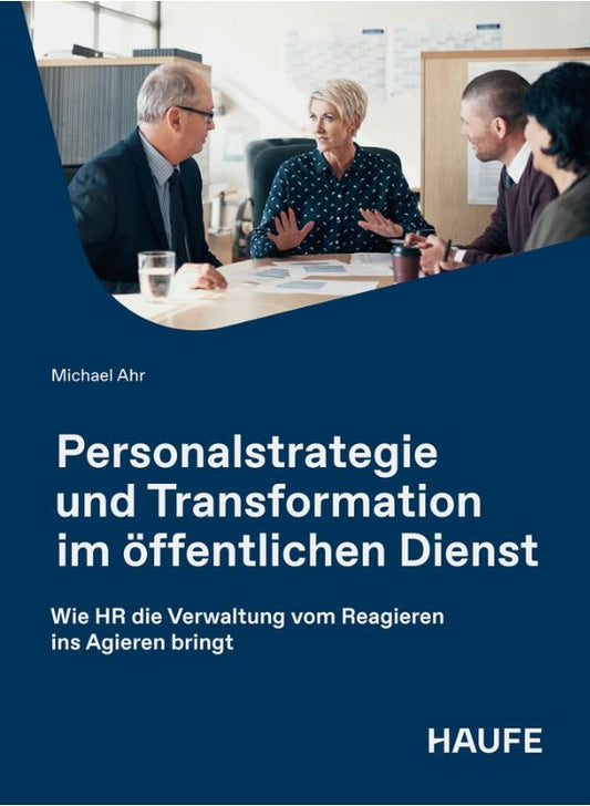 Personalstrategie und Transformation im öffentlichen Diens