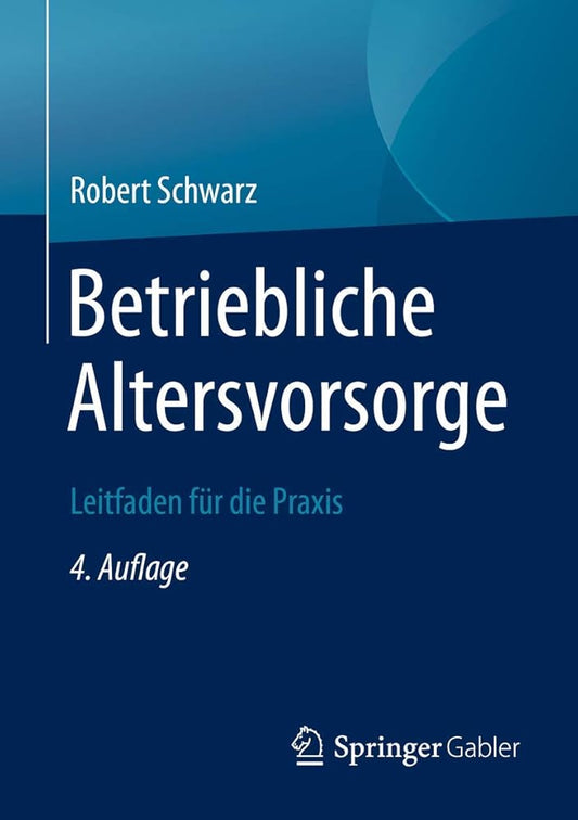 Betriebliche Altersvorsorge: Leitfaden für die Praxis cover image