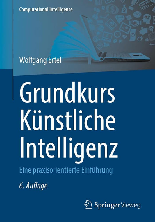 Grundkurs Künstliche Intelligenz: Eine praxisorientierte Einführung (Computational Intelligence) cover image