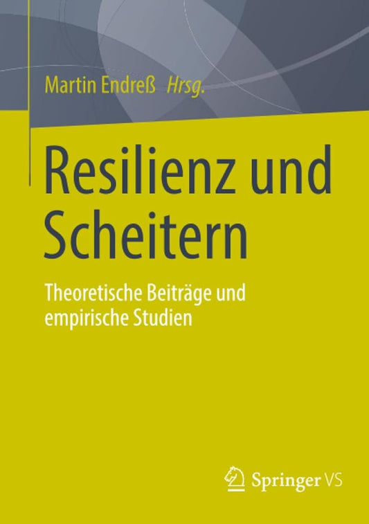 Resilienz und Scheitern: Theoretische Beiträge und empirische Studien cover image