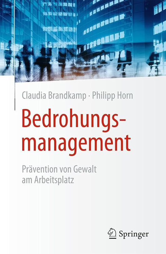 Bedrohungsmanagement: Prävention von Gewalt am Arbeitsplatz cover image
