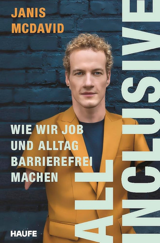 All inclusive: Wie wir Job und Alltag barrierefrei machen. Vorurteile abbauen, Inklusion und Integration fördern, Menschen mit Behinderung eine berufliche Teilhabe im öffentlichen Raum ermöglichen cover image