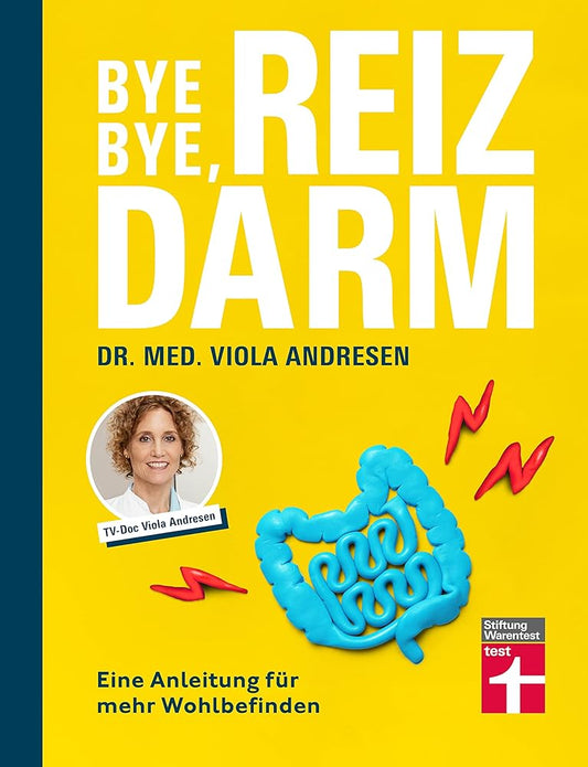 Bye Bye, Reizdarm - Beschwerden wie Bauchschmerzen, Blähbauch, Durchfall usw. gehören der Vergangenheit an - mit nützlichen Erklärungen, Therapien und Rezepten: Eine Anleitung für mehr Wohlbefinden cover image