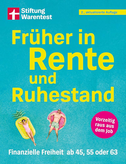 Früher in Rente und Ruhestand - Rentenberatung mit Tipps zu Altersvorsorge, Kapitalanlage, Rentenversicherung: Finanzielle Freiheit ab 45, 55 oder 63 | Vorzeitig raus aus dem Job cover image