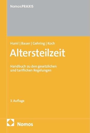 Altersteilzeit: Handbuch zu den gesetzlichen und tariflichen Regelungen cover image