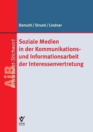 Soziale Medien in der Kommunikations- und Informationsarbeit der Interessenvertretung (AiB Stichwort) cover image