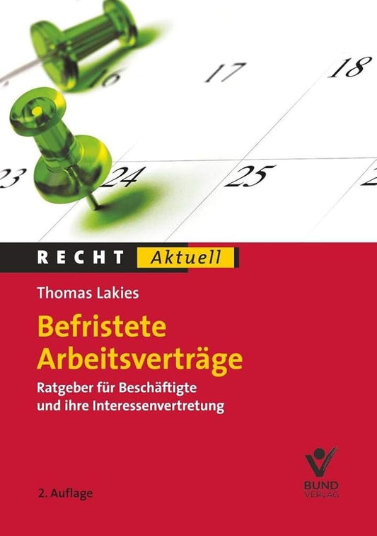 Befristete Arbeitsverträge: Ratgeber für Beschäftigte und ihre Interessenvertretung (Recht Aktuell) cover image